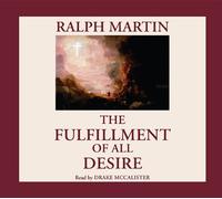 L'accomplissement de Tous Les désirs : Un Guide pour Le Voyage vers Dieu basé sur la Sagesse des Saints [Import]