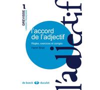 L'accord de l'adjectif: Règles, exercices et corrigés