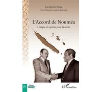 L'accord De Nouméa - Lexique Et Repères Pour La Sortie