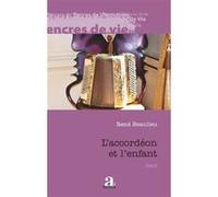 L'accordéon et l'enfant René Beaulieu (Auteur)