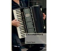 L'accordéoniste - Chantal Vignot - Edilivre-Aparis - broché - Roman