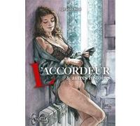 L'Accordeur et autres histoires Ignacio Noé (Scénario), Barreiro (Scénario), Bernard Joubert (Traduction), Pixie (Traduction), Studio Marmo (Traduction)