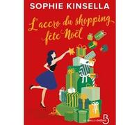 Sophie Kinsella – L'Accro du shopping fête Noël – Traduit par Daphné Bernard – Belfond