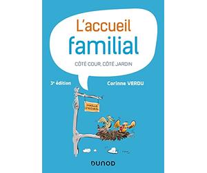L'accueil familial - 3e éd.: Côté cour, côté jardin