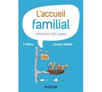 L'accueil familial Côté cour, côté jardin - 3ème édition - Corinne Verdu - Dunod - broché - Essai