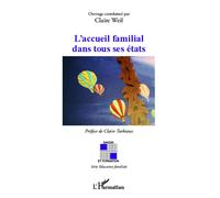 L'accueil familial dans tous ses états - Claire Weil - L'harmattan - broché - Etude