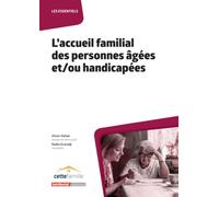 L'accueil familial des personnes âgées et/ou handicapées