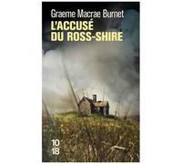 L'accusé Du Ross-Shire - Documents Relatifs À L'affaire Roderick Macrae