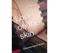 Lace on the skin: Discovering of desire