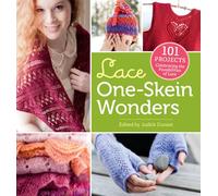 Lace One-Skein Wonders®: 101 Projects Celebrating the Possibilities of Lace