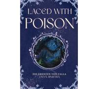 Laced with Poison: Forbidden Love M/M Fae Romantasy (Die Grenzen von Calla 3)