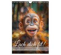 Lach Dich fit ! (Wandkalender 2026 DIN A4 hoch), CALVENDO Monatskalender: Egal, ob Sie einen stressigen Tag im Büro haben oder einfach nur Ihre ... dass kein Tag ohne ein Lächeln vergeht.