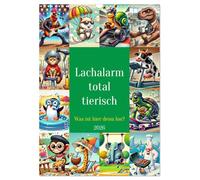 Lachalarm total tierisch - Was ist hier denn los ?, Version française (Calendrier mural 2026 DIN A3 portrait), Calendrier CALVENDO mensuel