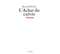 Bertolt Brecht – L'Achat du cuivre – Théâtre – broché