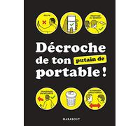 Lâche ton (putain de) portable