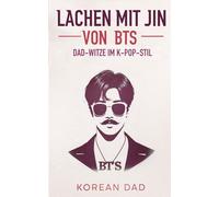 Lachen mit Jin von BTS: Dad-Witze im K-Pop-Stil