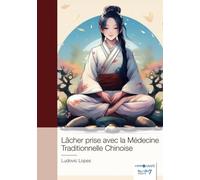 Lâcher prise avec la Médecine Traditionnelle Chinoise