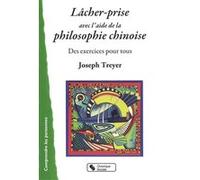 Lacher-prise avec l'aide de la philosophie chinoise Joseph Treyer (Auteur)