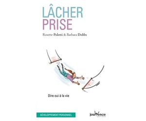 Lâcher-prise: Dire oui à la vie