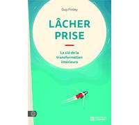 Lâcher prise - Guy Finley - L'homme Eds De - broché - Guide