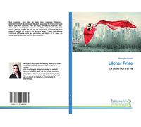 Lâcher Prise: Le grand OUI à la vie