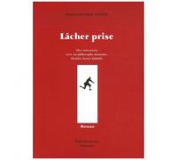 Lâcher Prise - Mes Rencontres Avec Un Philosophe Anonyme, Hendri, Homo Infidelis