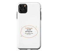 Lâcher Prise n'est Pas abandonner - Croissance inspirante et Positive Coque pour iPhone 11 Pro Max