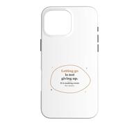 Lâcher Prise n'est Pas abandonner - Croissance inspirante et Positive Coque pour iPhone 16 Pro Max