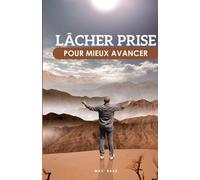 Lâcher prise pour mieux avancer
