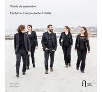 L'Achéron / François Joubert-Caillet – Soleils de Septembre – CD – NAXOS
