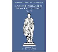 Laches, Protagoras, Meno, Euthydemus: Gr nd English Parallel Translation (Hopkins Classical Collection)