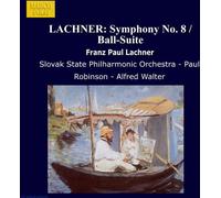 Lachner, F.P. - Symphony 8/Ball Suite