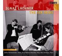 Lachner: The Six Trios for Violin, Viola & Piano by Unknown (0100-01-01?