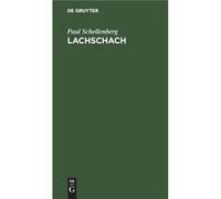 Lachschach - Paul Schellenberg - De Gruyter - Livre en Anglais Paul SchellenbergPaul Schellenberg (Auteur)