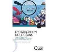 L'acidification des océans Fabrice Pernet (Auteur), Frédéric Gazeau (Auteur)