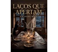 Laços que Apertam: Quando o passado regressa, até os laços mais fortes podem quebrar