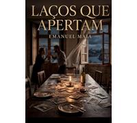 Laços que Apertam: Quando o passado regressa, até os laços mais fortes podem quebrar