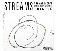 Lacôte, Thomas : STREAMS - Improvisations CD