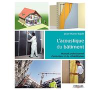 L'acoustique du bâtiment – Manuel professionnel d'entretien et de réhabilitation – Groupe Eyrolles