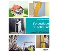 L'acoustique du bâtiment: Manuel professionnel d'entretien et de réhabilitation