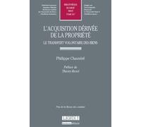 L'acquisition Dérivée De La Propriété - Le Transfert Volontaire Des Biens