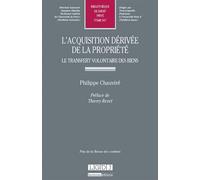 L'acquisition dérivée de la propriété : le transfert volontaire des biens Prix de la revue des contrats - Philippe Chauviré - Lgdj - broché - Etude