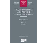 L'Acquisition dérivée de la propriété, T547. Le transfert volontaire des biens