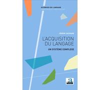 L'acquisition du langage Un système complexe - Jérémi Sauvage - Academia Eds - broché - Essai