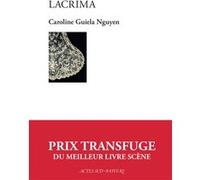 Lacrima - Une Histoire Contemporaine Des Larmes