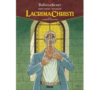 Lacrima Christi - Tome 02 : A l'aube de l'Apocalypse