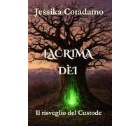 Lacrima dèi: Il risveglio del Custode