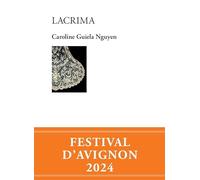 Lacrima - Une Histoire Contemporaine Des Larmes