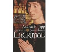 Andrea H. Japp – Lacrimae – Les Mystères De Druon De Brévaux, Tome 2 – Roman broché – Flammarion