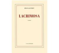 Régis Jauffret – Lacrimosa – Gallimard